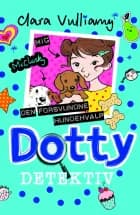 Dotty Detektiv (4) Den forsvundne hundehvalp af Clara Vulliamy