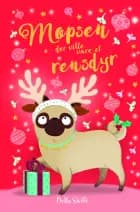 Mopsen der ville være et rensdyr af Bella Swift