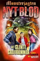 Monsterjagten - Nyt blod 3: Det glemte gravkammer af Adam Blade