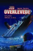 Jeg overlevede Titanics forlis i 1912 af Lauren Tarshis