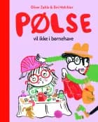 Pølse vil ikke i børnehave (Lyt & Læs) af Oliver Zahle