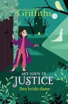 Mit navn er Justice 3: Den hvide dame af Elly Griffiths