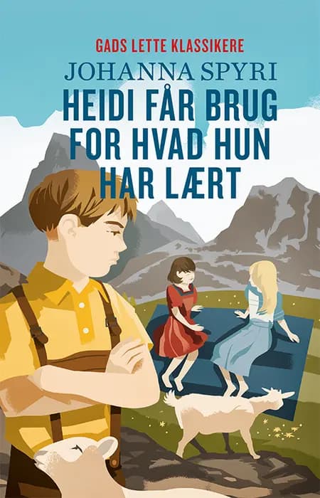 Heidi får brug for, hvad hun har lært af Johanna Spyri