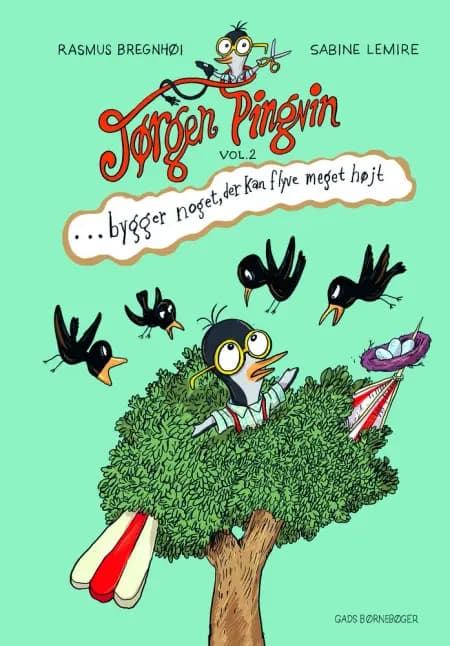 Jørgen Pingvin bygger noget, der kan flyve meget højt af Sabine Lemire