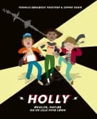 Holly: Økuller, natløb og en lille hvid løgn af Sophie Souid og Pernille Bønløkke Toustrup