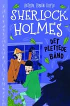 Sherlock Holmes 4: Det plettede bånd af Arthur Conan Doyle