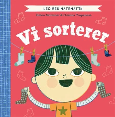 Leg med matematik: Vi sorterer af Helen Mortimer
