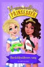 Hemmelige Prinsesser (18) Havskildpaddernes sang af Rosie Banks