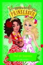 Hemmelige Prinsesser (20) Fest på tropeøen
