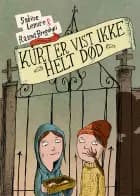 Kurt er vist ikke helt død af Sabine Lemire
