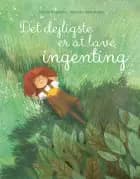 Det dejligste er at lave ingenting af Nikola Huppertz