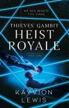 Thieves' Gambit 2: Heist Royale af Kayvion Lewis