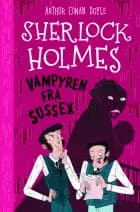 Sherlock Holmes 8: Vampyren fra Sussex