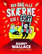 Den dag alle skærme gik i sort af Danny Wallace