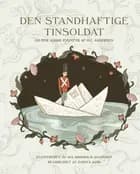 Den standhaftige tinsoldat og fem andre eventyr af H. C. Andersen af H. C. Andersen
