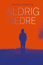 Aldrig bedre af Alexander Kielland Krag