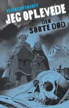 Jeg oplevede: Den sorte død