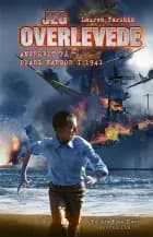 Jeg overlevede angrebet på Pearl Harbor i 1941 af Lauren Tarshis