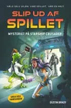 Slip ud af spillet 2: Mysteriet på Starship Crusader