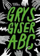 Grys gyser-ABC af Mikkel Sommer