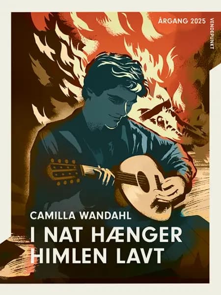 Årgang 2025 - Vendepunkt: I nat hænger himlen lavt af Camilla Wandahl
