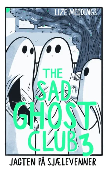 The Sad Ghost Club 3: Jagten på sjælevenner af Lize Meddings