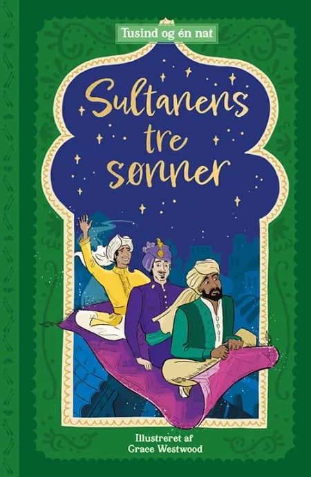 Tusind og én nat 4: Sultanens tre sønner af undefined