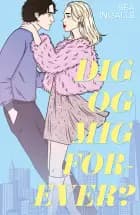 Dig og mig forever? af Bea Ingalls