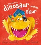 Der bor en dinosaur i vores skur af Pippa Curnick