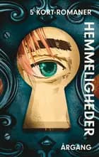 ÅRGANG SAMLEBIND: HEMMELIGHEDER af Zakiya Ajmi, Kristina Stoltz, Conrad Fields, Peter Nordahl og Sabine Lemire