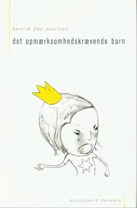 Det opmærksomhedskrævende barn af Henrik Day Poulsen