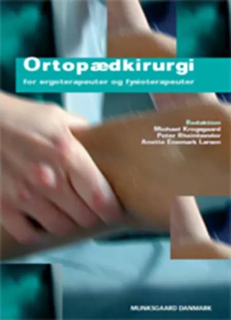 Ortopædkirurgi for ergoterapeuter og fysioterapeuter af Anette Enemark Larsen