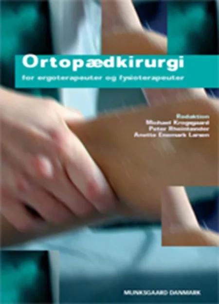 Ortopædkirurgi for ergoterapeuter og fysioterapeuter af Ane Trap