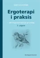 Ergoterapi i praksis af Gary Kielhofner