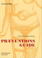 Præventionsguide af Anette Tønnes Pedersen, Carsten Nickelsen og Anne-Cathrine Shalmi