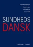 Sundhedsdansk af Jørgen Kvist Kristensen, Claes Mørkeberg og Elisabeth Friis Lippert