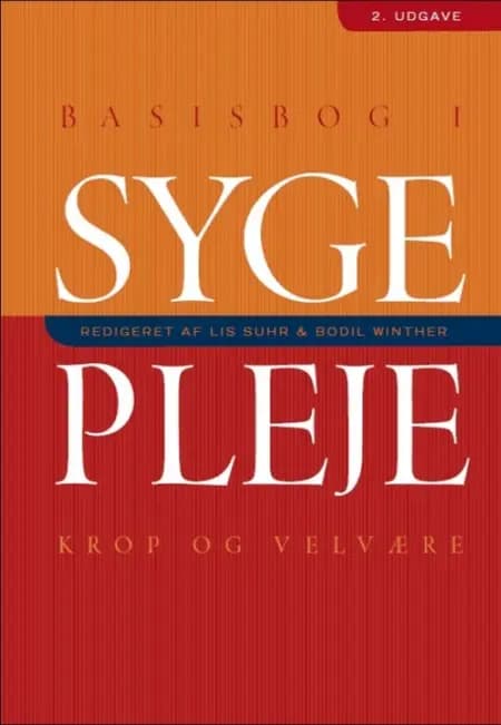 Basisbog i sygepleje - krop og velvære af Annegrete Venborg