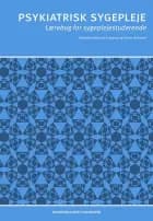 Psykiatrisk sygepleje af Jeanet Kragerup, Bente Borg og Hanne Sletterød