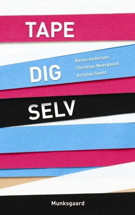 Tape dig selv af Bente Andersen