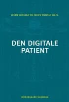 Den digitale patient af Jacob Birkler og Mads Ronald Dahl