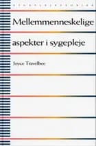 Mellemmenneskelige aspekter i sygepleje af Joyce Travelbee