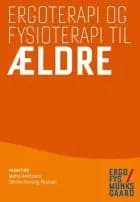 Ergoterapi og fysioterapi til ældre af Mette Andresen, Kirsten Avlund og Dorthe Varning Poulsen