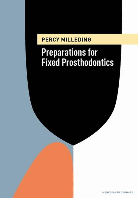 Preparations for Fixed Prosthodontics af Percy Milleding