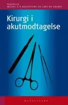 Kirurgi i akutmodtagelse af Benny Dahl, Henrik Lund-Andersen og Freddy Lippert