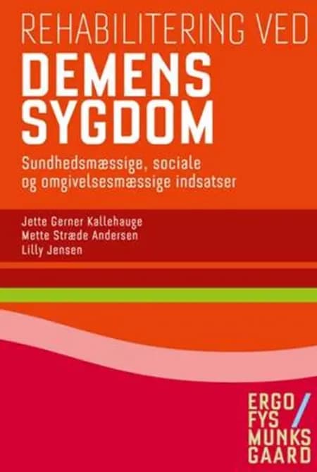 Rehabilitering ved demenssygdom af Lilly Jensen