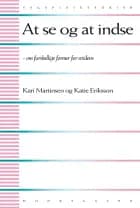 At se og at indse af Kari Martinsen og Katie Eriksson