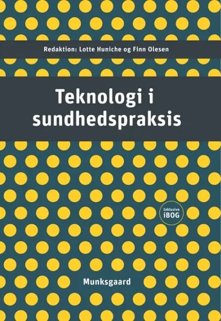 Teknologi i sundhedspraksis af Finn Olesen