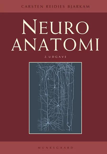Neuroanatomi af Carsten Reidies Bjarkam
