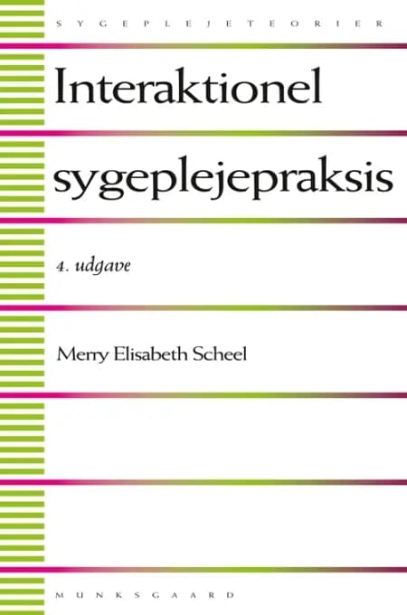 Interaktionel sygeplejepraksis af Merry Elisabeth Scheel