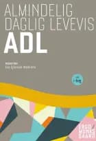 Almindelig daglig levevis - ADL inkl. adgang til i-bog af Eva Ejlersen Wæhrens, Ulla Andersen og Hans Jørgen Bendixen